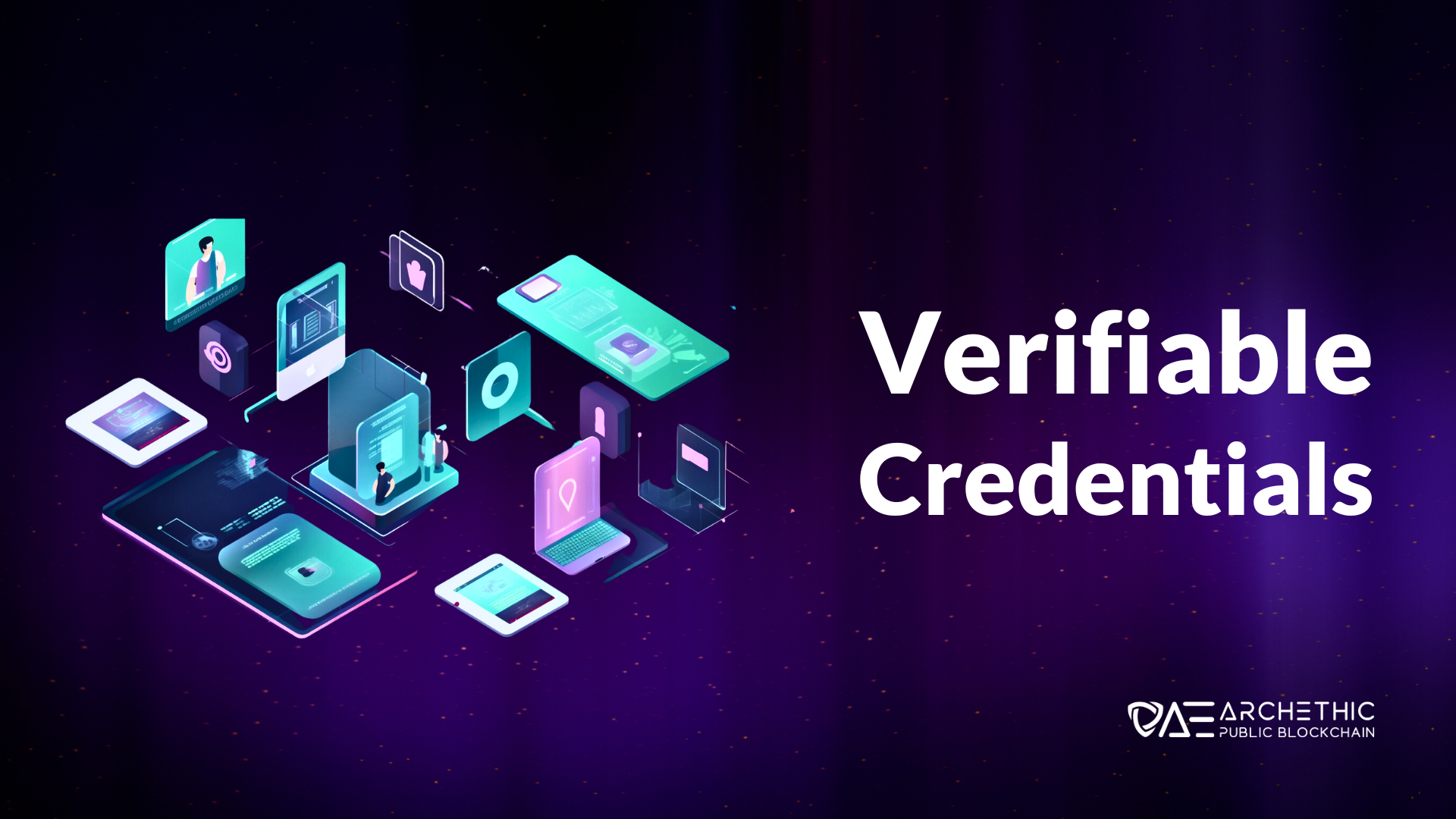Embracing the Future of Digital Identity with Verifiable Credentials on Archethic Blockchain
