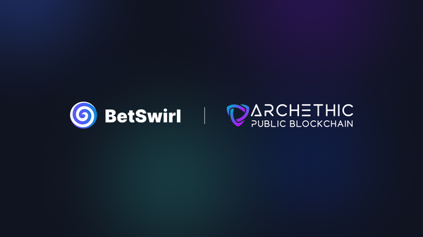 Archethic & Betswirl Partnership to Build a Multi-Chain Gambling Ecosystem